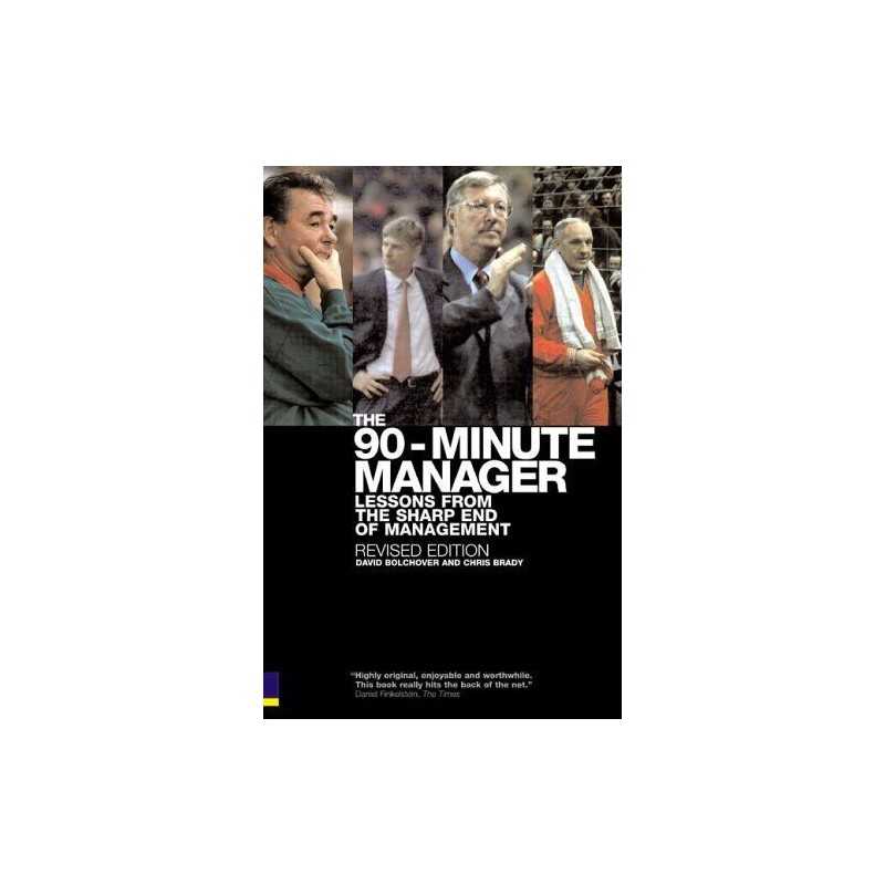 90-Minute Manager: Lessons from the..., Bolchover, Davi