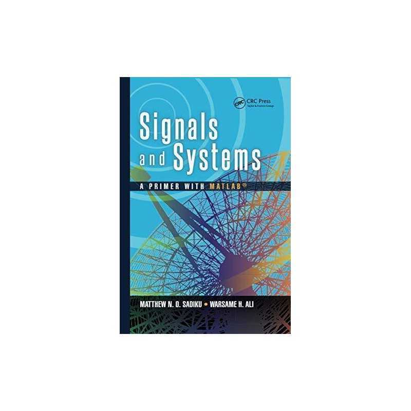 Signals and Systems: A Primer with ..., Ali, Warsame Ha