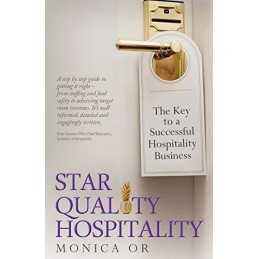 Star Quality Hospitality: The Key to a S..., Or, Monica