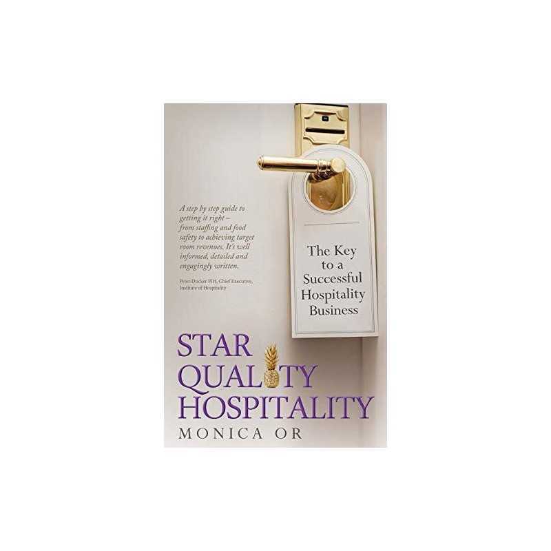 Star Quality Hospitality: The Key to a S..., Or, Monica