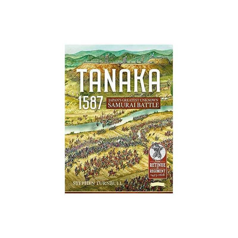Tanaka 1587: Japan’s Greatest Unkno..., Turnbull, Steph