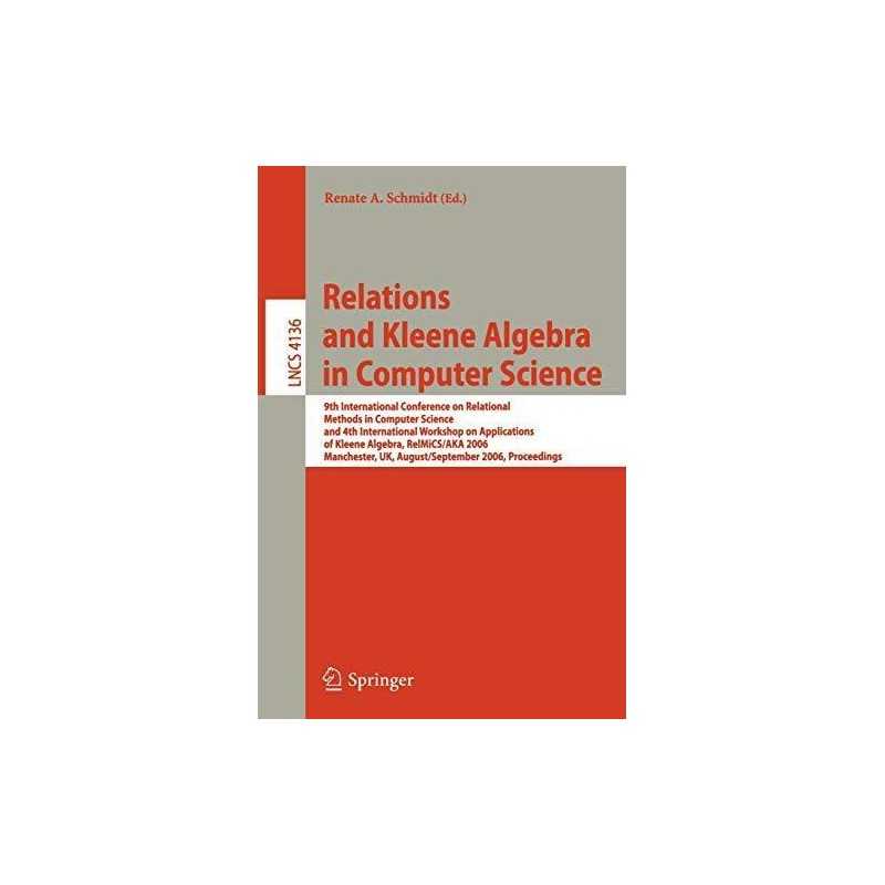 Relations and Kleene Algebra in Computer Science: 9t...
