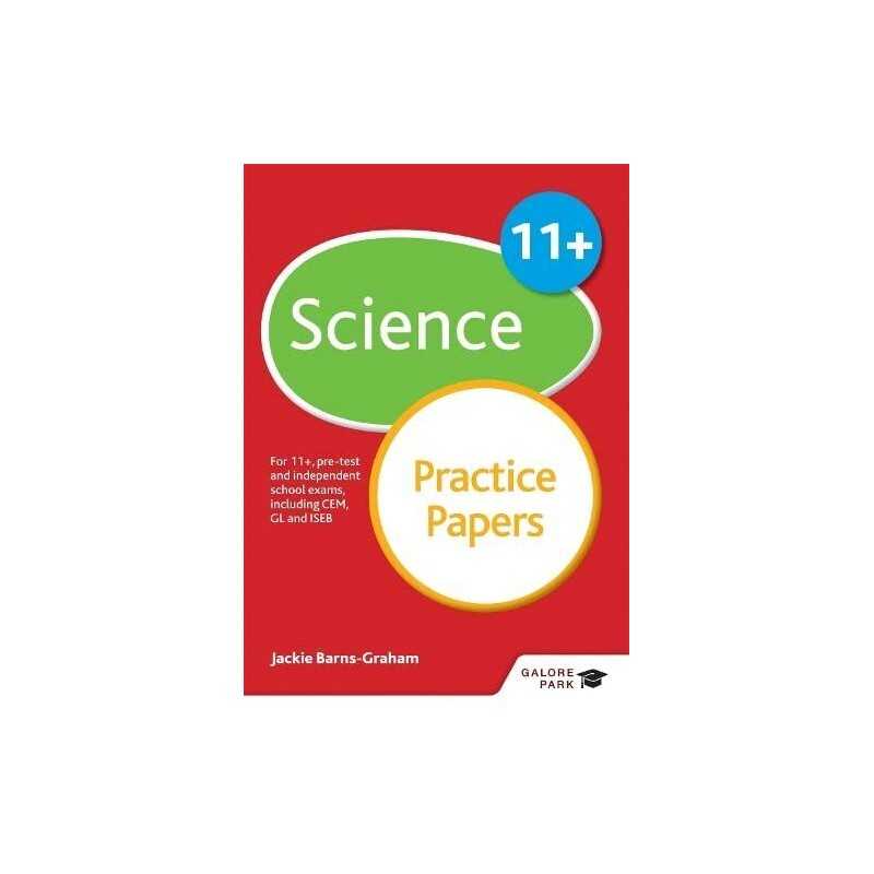 11+ Science Practice Papers: For 11+, pre-test and in... by Barns-Graham, Jackie