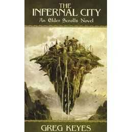 The Infernal City: An Elder Scrolls Novel (Elder Scro... by Greg Keyes Paperback