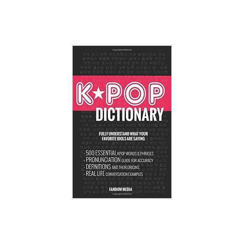 KPOP Dictionary: 500 Essential K-Pop & K-Drama Vocabulary & ... by Media, Fandom