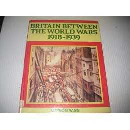 Britain Between The Wars by Yass Hardback Book
