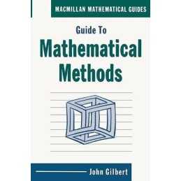 Guide to Mathematical Methods (Mathematical Guides) by Gilbert, John Paperback