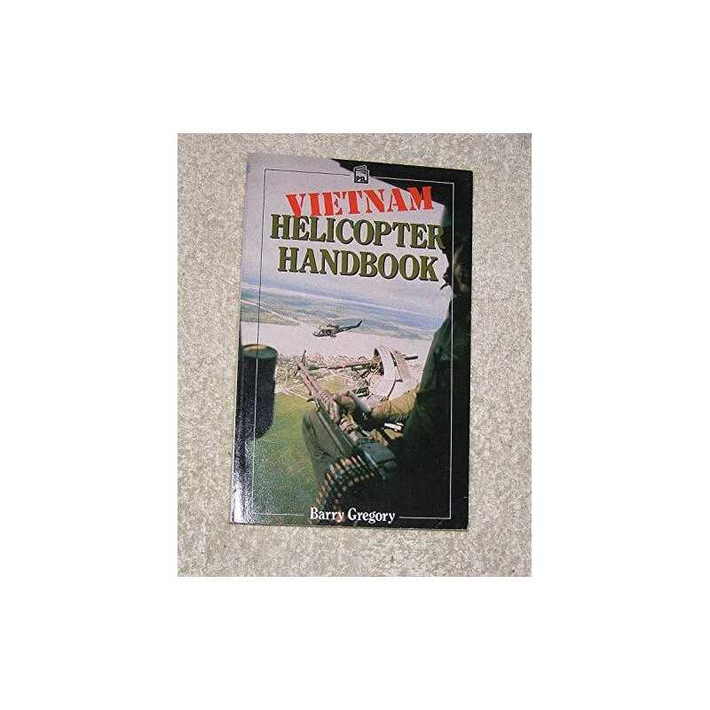 Vietnam Helicopter Handbook by Gregory, Barry Paperback Book