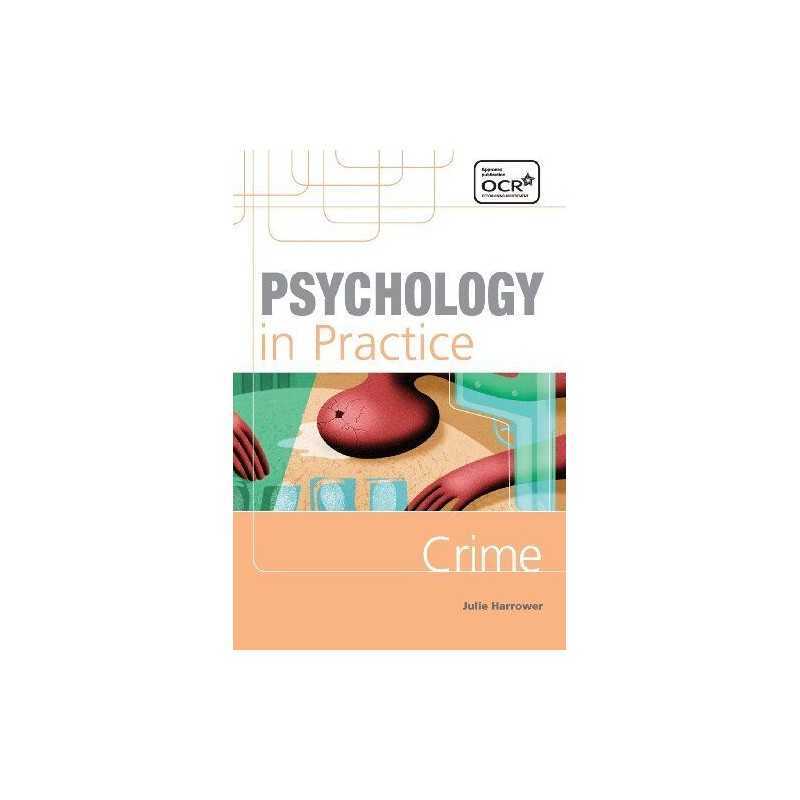 Psychology in Practice: Crime (Psychology In Pra... by Harrower, Julie Paperback