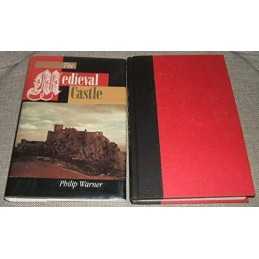 The Medieval Castle: Life in a Fortr..., Warner, Philip