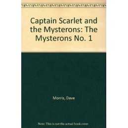 The Mysterons (No. 1) (Captain Scarlet and the Myst... by Morris, Dave Paperback