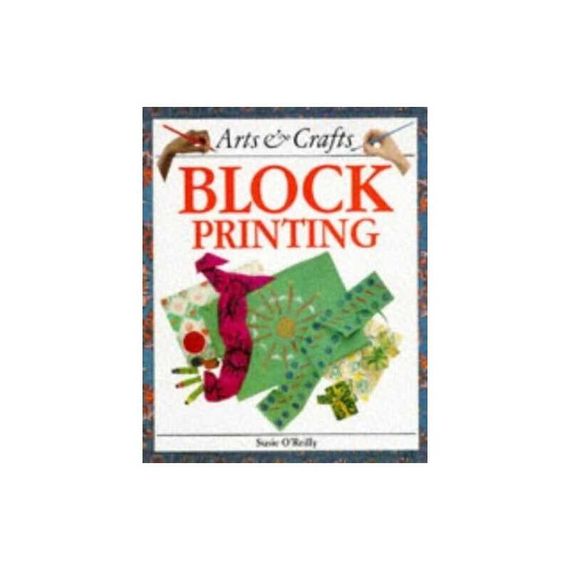 Block Printing (Arts & Crafts) by Oreilly, Susie Paperback Book  Fast