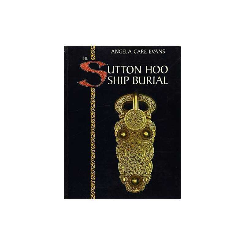 The Sutton Hoo Ship Burial by Evans, Angela Care Paperback Book  Fast