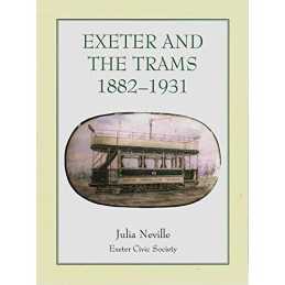 Exeter and the Trams, 1882-1931 by Neville, Julia Paperback Book  Fast