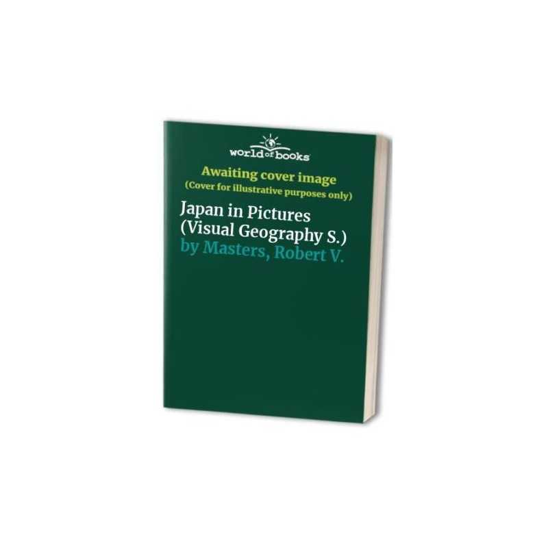 Japan in Pictures (Visual Geography..., Masters, Robert