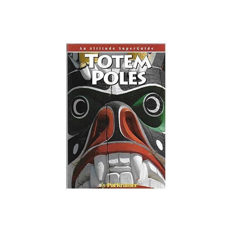 Totem Poles: An Altitude Superguide by Kramer, Pat Paperback Book  Fast