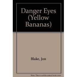 Danger Eyes (Yellow Bananas), Blake, Jon