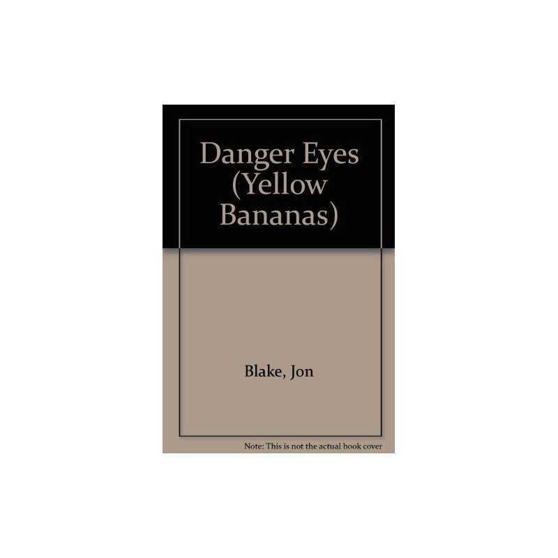 Danger Eyes (Yellow Bananas), Blake, Jon