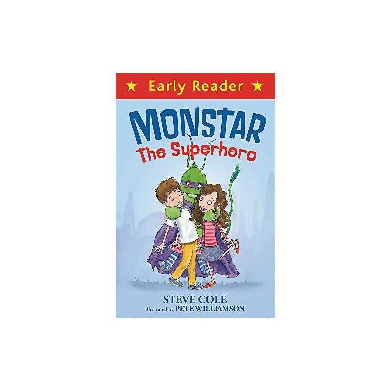 Monstar, the Superhero (Early Reader) by Cole, Steve Book
