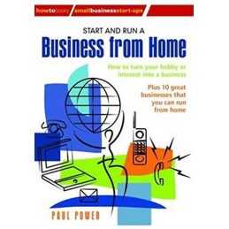Start and Run a Business from Home: How to Turn Your... by Power, Paul Paperback