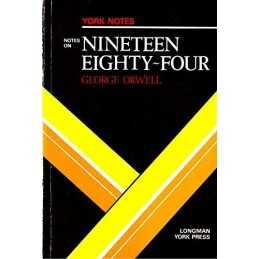 1984 Nineteen Eighty-Four: York Notes, George Orwell