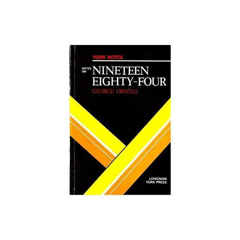 1984 Nineteen Eighty-Four: York Notes, George Orwell