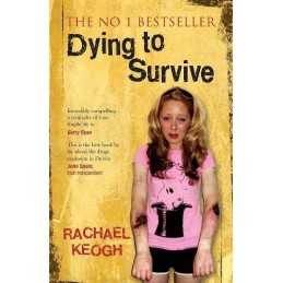 Dying to Survive, Keogh, Rachael
