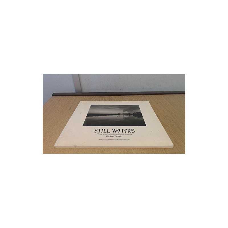 Still Waters: Photographs of the Norfolk and Suffolk Broads by etc. Paperback