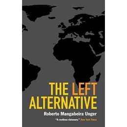 The Left Alternative by Roberto Mangabeira Unger Paperback Book  Fast