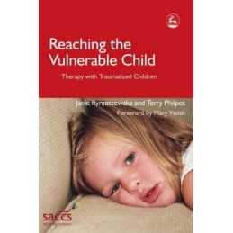 Reaching the Vulnerable Child: Therapy with... by Janie Rymaszewska an Paperback