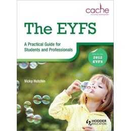 The EYFS: A Practical Guide for Students and Professionals by Hutchin, Vicky The