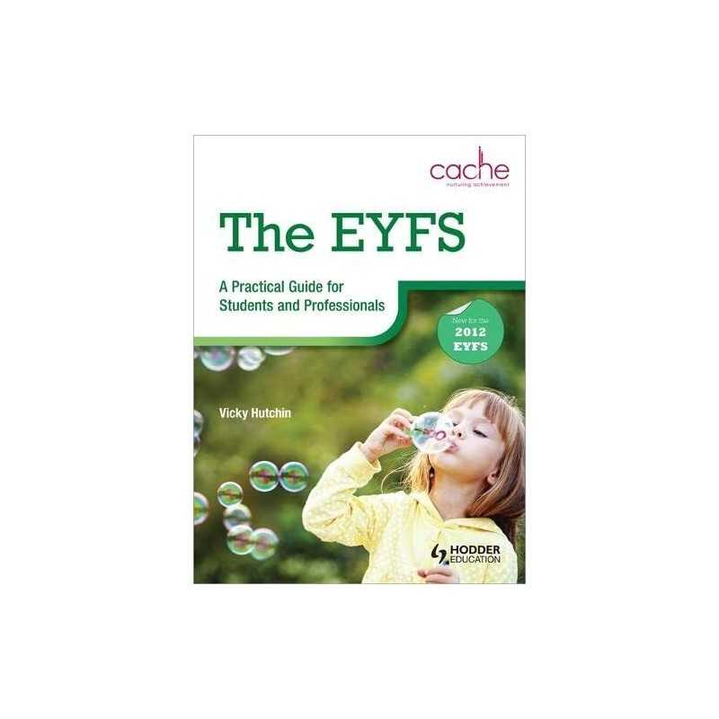 The EYFS: A Practical Guide for Students and Professionals by Hutchin, Vicky The