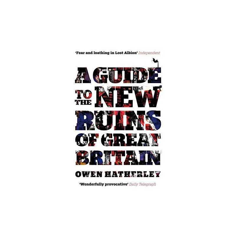 A Guide to the New Ruins of Great Britain by Hatherley Paperback Book
