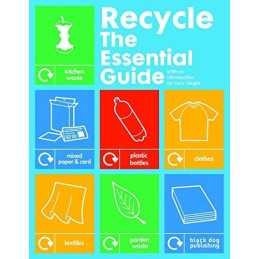 Recycle: The Essential Guide, Lucy Siegle