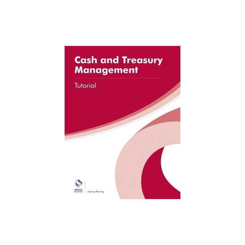 Cash and Treasury Management Tutorial (AAT Professional Di... by Penning, Aubrey