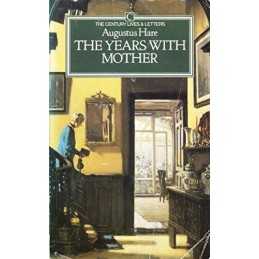 The Years with Mother (Lives & Letters S.) by Augustus John Cuthbert H Paperback