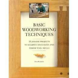 Basic Woodworking Techniques : by Dick Burroughs Hardback Book  Fast