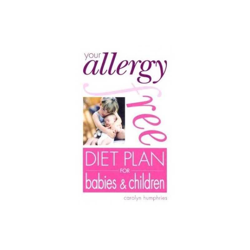 Your Allergy-free Diet Plan for Babies and Ch... by Humphries, Carolyn Paperback