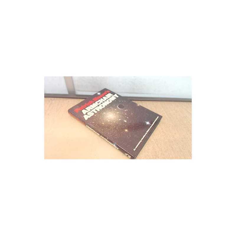 Armchair Astronomy by Moore, CBE DSc FRAS Sir Patrick Hardback Book
