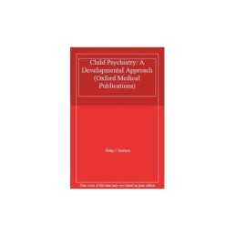Child Psychiatry: A Developmental A..., Graham, Philip