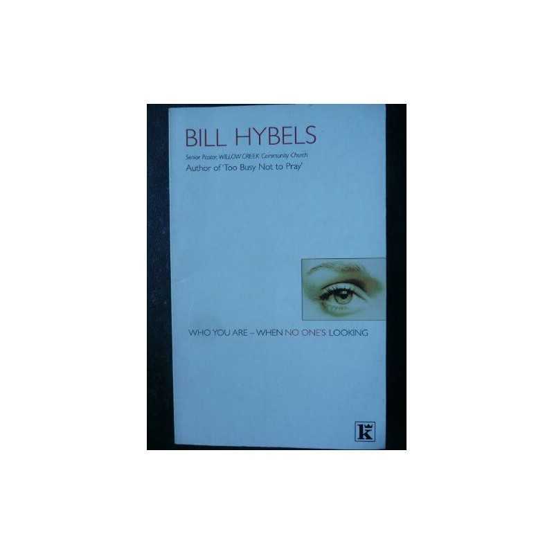 Who You are When No-ones Looking by Hybels, Bill Paperback Book  Fast