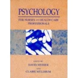 Psychology for Nurses and Health Care Professionals by Messer, David Paperback