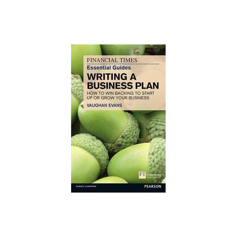 Financial Times Essential Guides Writing a Business Plan: H... by Evans, Vaughan
