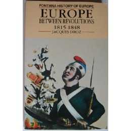 Europe between Revolutions 1815-1848 (Fontana hist... by Droz, Jacques Paperback