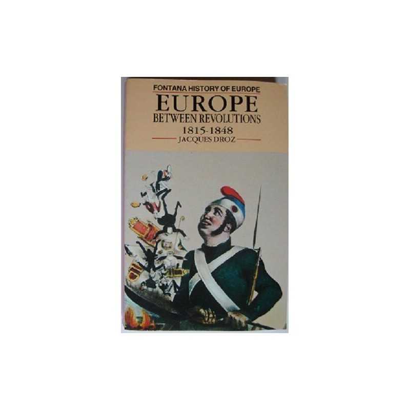 Europe between Revolutions 1815-1848 (Fontana hist... by Droz, Jacques Paperback