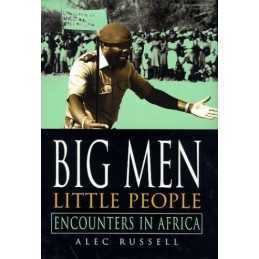Big Men Little People (hb): Encounters in Africa by Russell, Alec Hardback Book