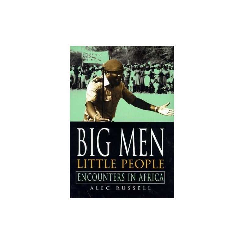 Big Men Little People (hb): Encounters in Africa by Russell, Alec Hardback Book