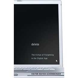 Delete: The Virtue of Forgetting in the Dig... by Mayer-Schnberg Paperback