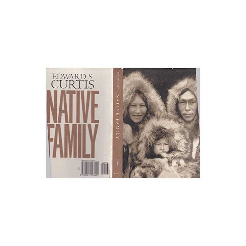 Native Nations : Hidden Faces: v. 2..., S. Curtis, Edwa