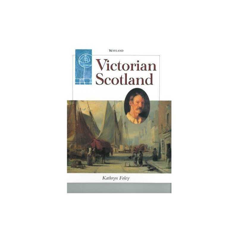 Victorian Scotland (Scottish History) by Foley, Kathryn Hardback Book
